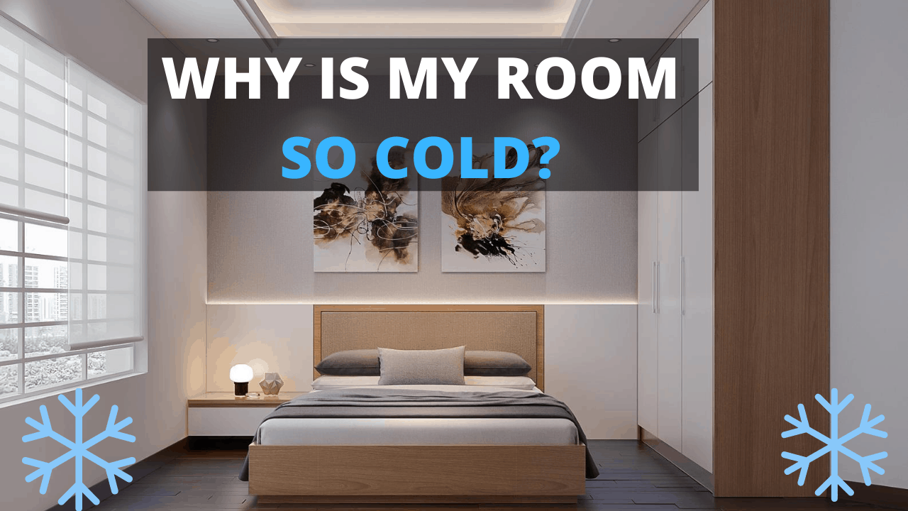 Why Does My Bedroom Get Cold? Temperatures Explained