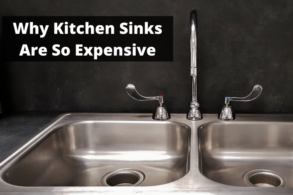 why are kitchen sinks so expensive