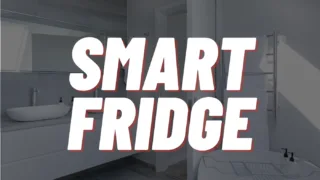 is a smart fridge worth it