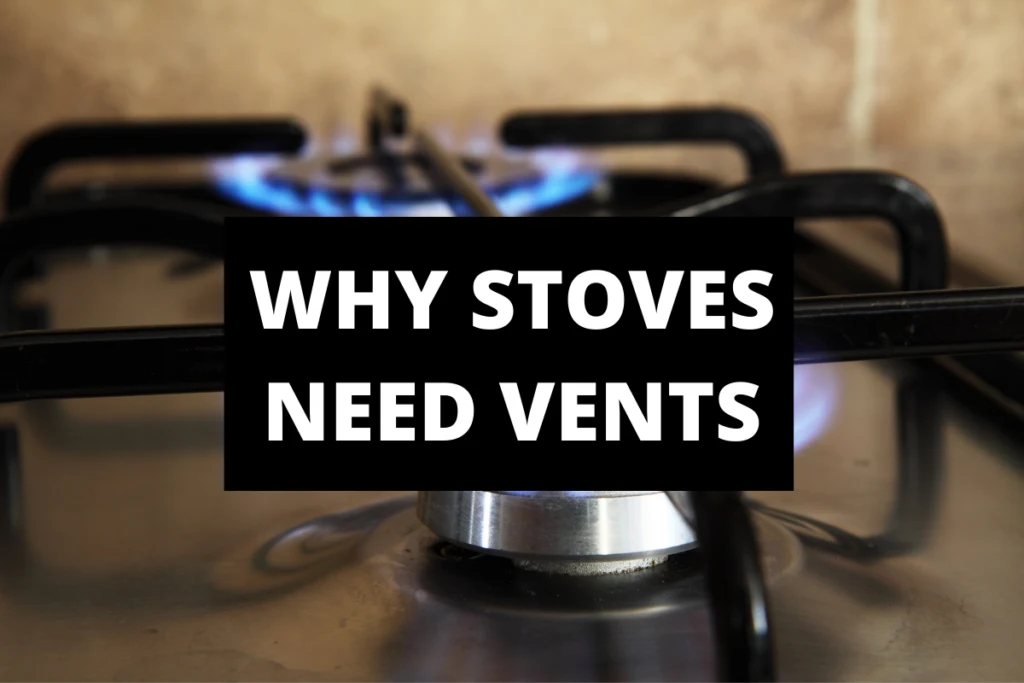 why stoves need vents