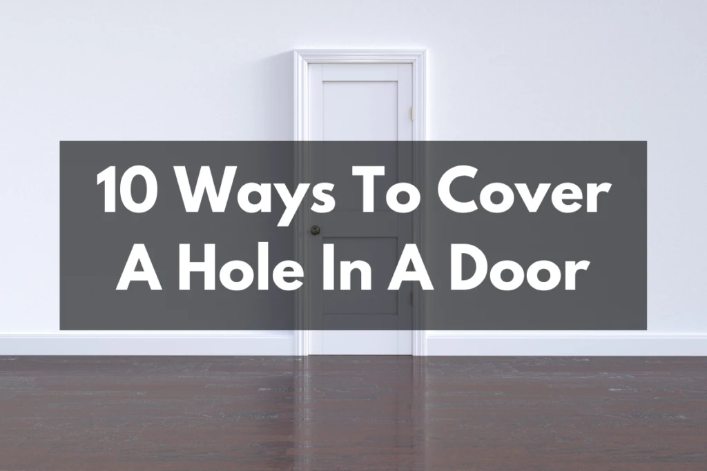 10 ways to cover a hole in a door