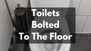 toilets bolted to the floor