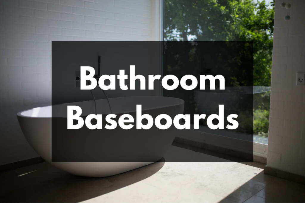 bathroom baseboards