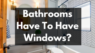 bathrooms have to have windows