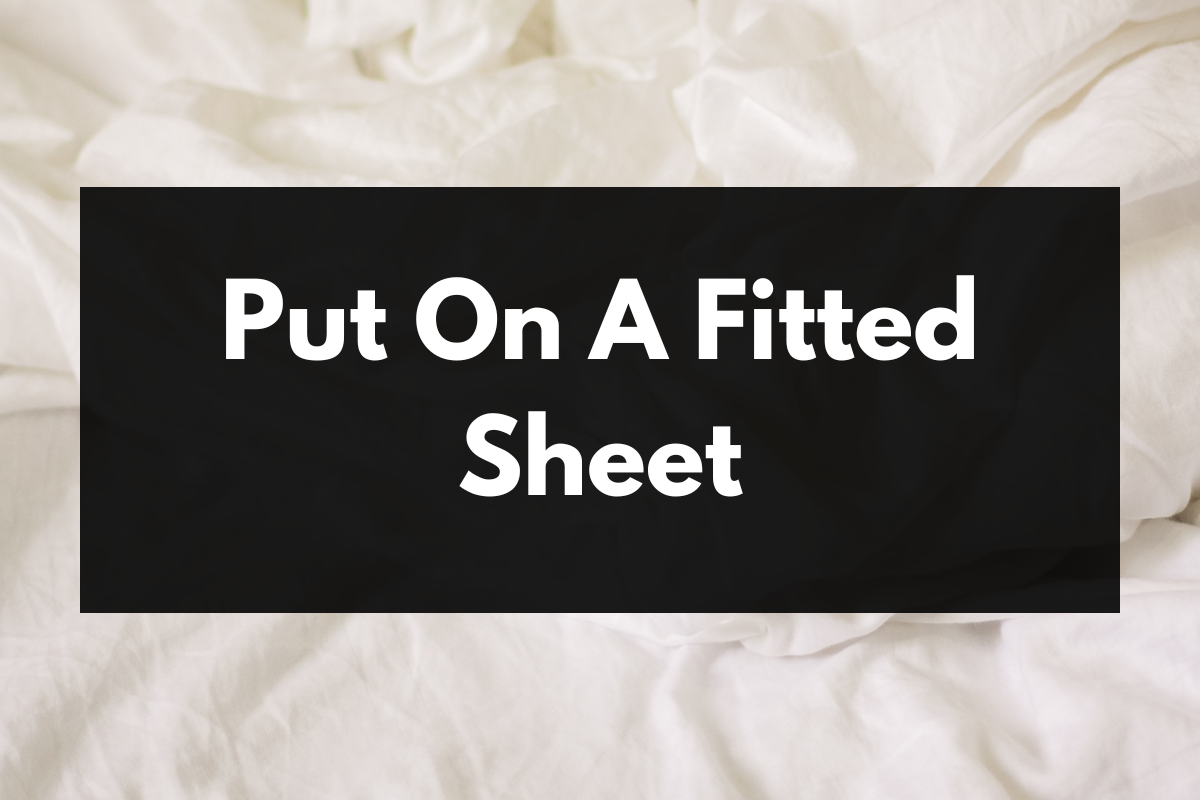 How To Put A Fitted Sheet On Your Bed Kitchen Bed & Bath